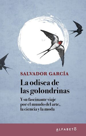 LA ODISEA DE LAS GOLONDRINAS Y SU FASCINANTE VIAJE POR EL MUNDO DEL