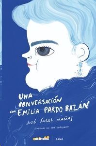 UNA CONVERSACIÓN CON EMILIA PARDO BAZÁN