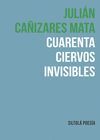 CUARENTA CIERVOS INVISIBLES