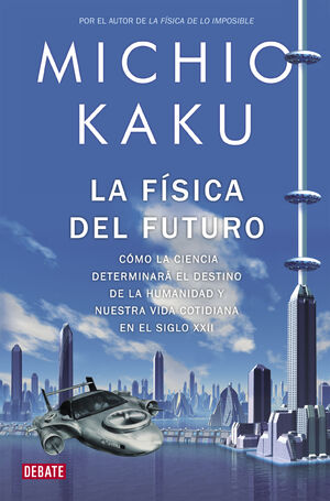 FISICA DEL FUTURO,LA